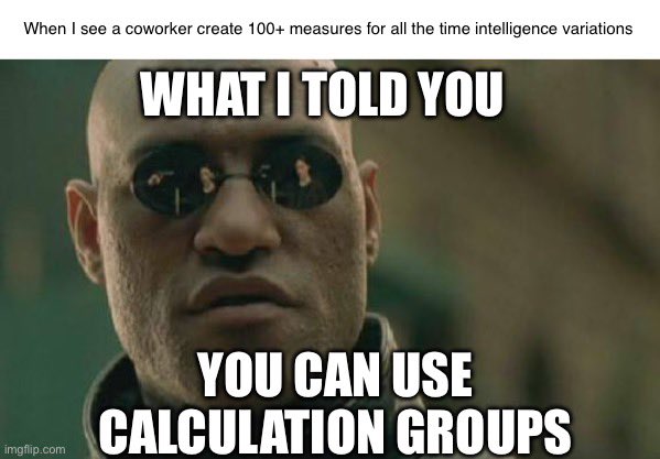 DAX_memes's tweet photo. If this could be managed from within #PowerBI without needing #tabulareditor that would be #DAXtastic https://t.co/Cny7cpAQgB