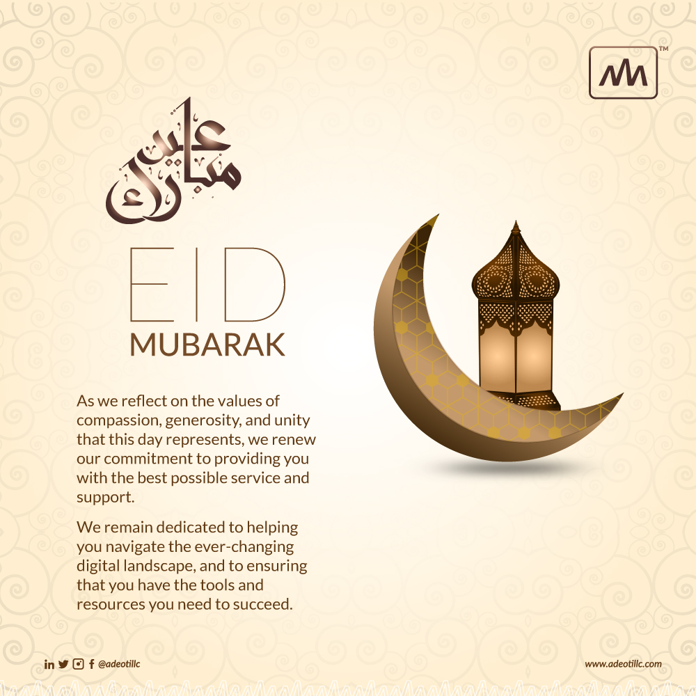 adeotillc's tweet photo. We hope that this Eid brings you closer to your loved ones and that it fills your heart with joy and happiness.

May we all continue to grow together, and may our partnership flourish for many years to come.

Thank you for being a part of the Adeoti LLC family.

#EidMubarak https://t.co/295Hpuf3aE