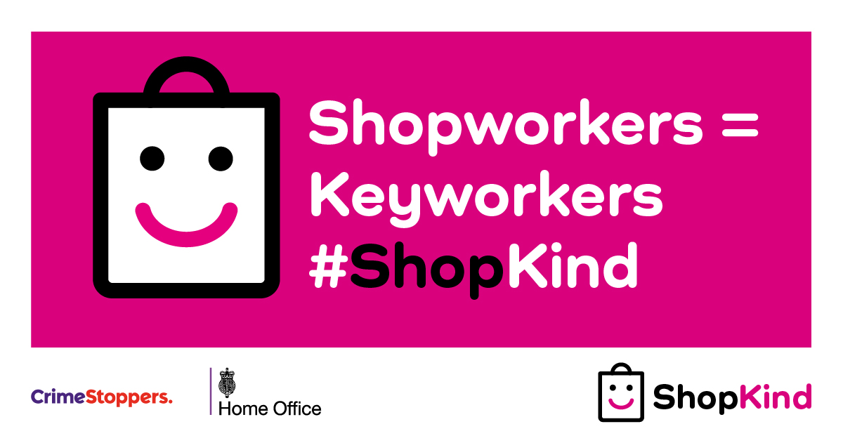 Shop workers play a vital role in our community and should never have to endure abuse or violence as part of their working lives. There is no excuse to treat shopworkers with anything but dignity and respect. Please #ShopKind