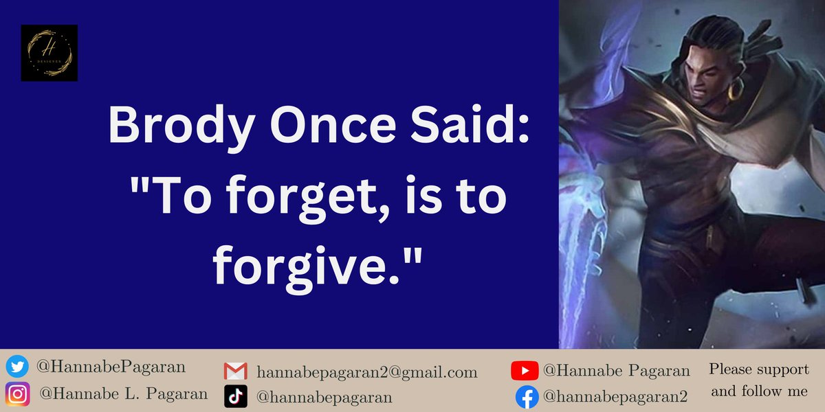 HannabePagaran's tweet photo. Brody once said:
#MobileLegends 
#Gameplay 
#qoute 
#FYP 
#trend 
#SpreadLove 
#hdesign
#programmer 
#designer 
#webdesigner 
#Editor 
#Creator https://t.co/vhCObAWXyV