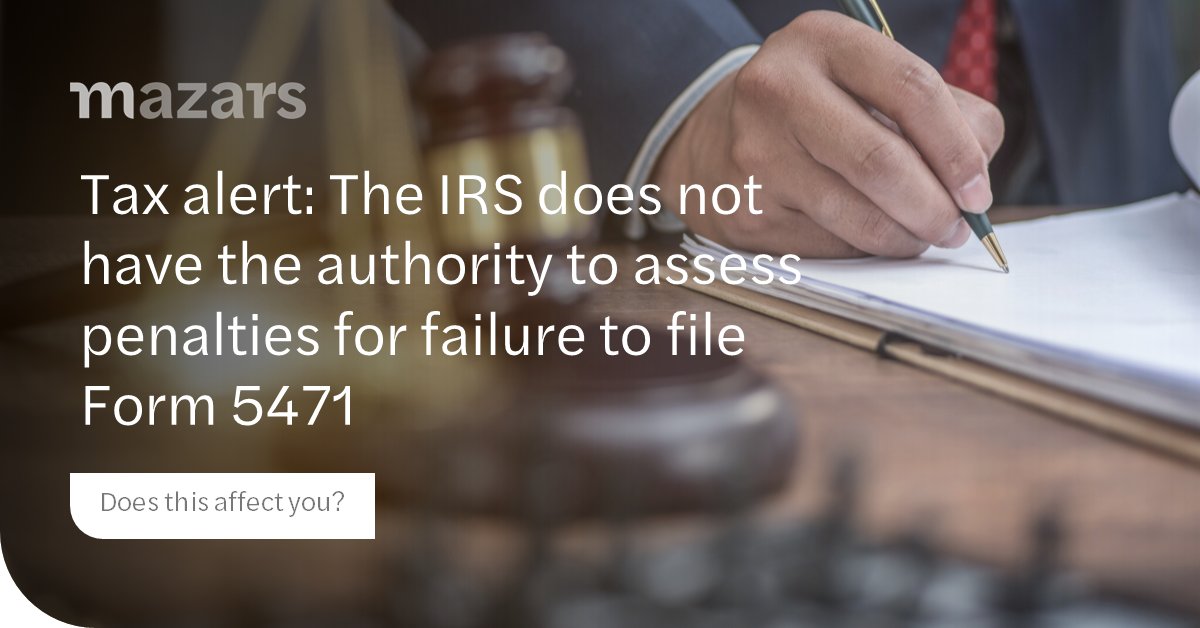On April 3, the US Tax Court issued an opinion in the matter of Farhy v. Commissioner. The court ruled that IRS penalties against a taxpayer for failure to file Form 5471 were assessed without the proper statutory authority. 
Does this affect you? maza.rs/6012gMhU6