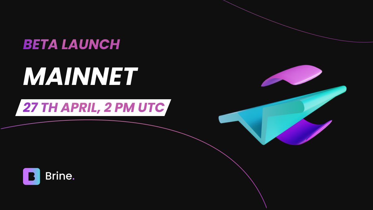 tanXfinance's tweet photo. The most awaited launch of Brine’s BETA MAINNET is scheduled to be on 27th April at 2 PM UTC for 5,000 waitlist users 🚀

Keep an eye on your inboxes for the invite code 👀

RT + Like to win a chance to get early access to the mainnet 🦾

Read more 👇
https://t.co/Q6CIilzrXh https://t.co/PSlzFoQuZK