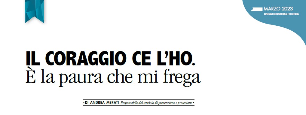 📝 𝐈𝐋 𝐂𝐎𝐑𝐀𝐆𝐆𝐈𝐎 𝐂𝐄 𝐋’𝐇𝐎. 𝐄̀ 𝐋𝐀 𝐏𝐀𝐔𝐑𝐀 𝐂𝐇𝐄 𝐌𝐈 𝐅𝐑𝐄𝐆𝐀
✍🏻di Andrea Merati, Responsabile del servizio di #prevenzione e #protezione
🔎Leggi l’articolo: bit.ly/41lDCob
#Sintesi di marzo 2023 a cura di <a href="/cpo_mi/">Consulenti Lavoro MI</a> 
#saluteesicurezzasullavoro #lavoro