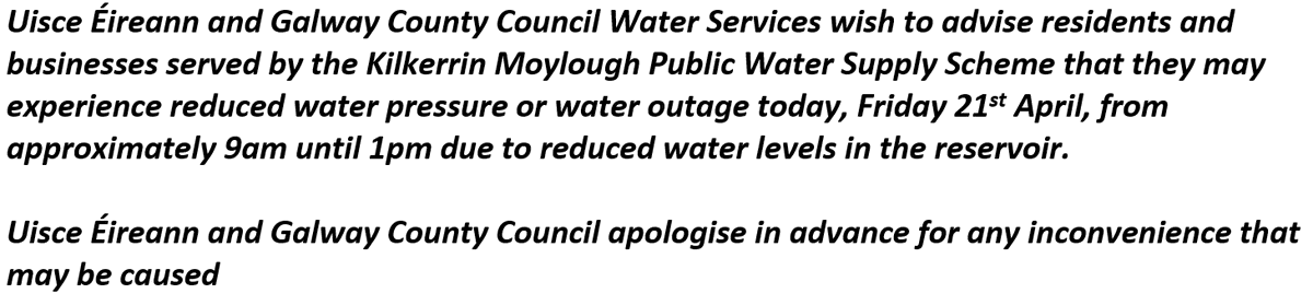 Water Disruption - Kilkerrin Moylough Public Water Supply Scheme
Fri 21st April 9am - 1pm
#gaillimh #galway