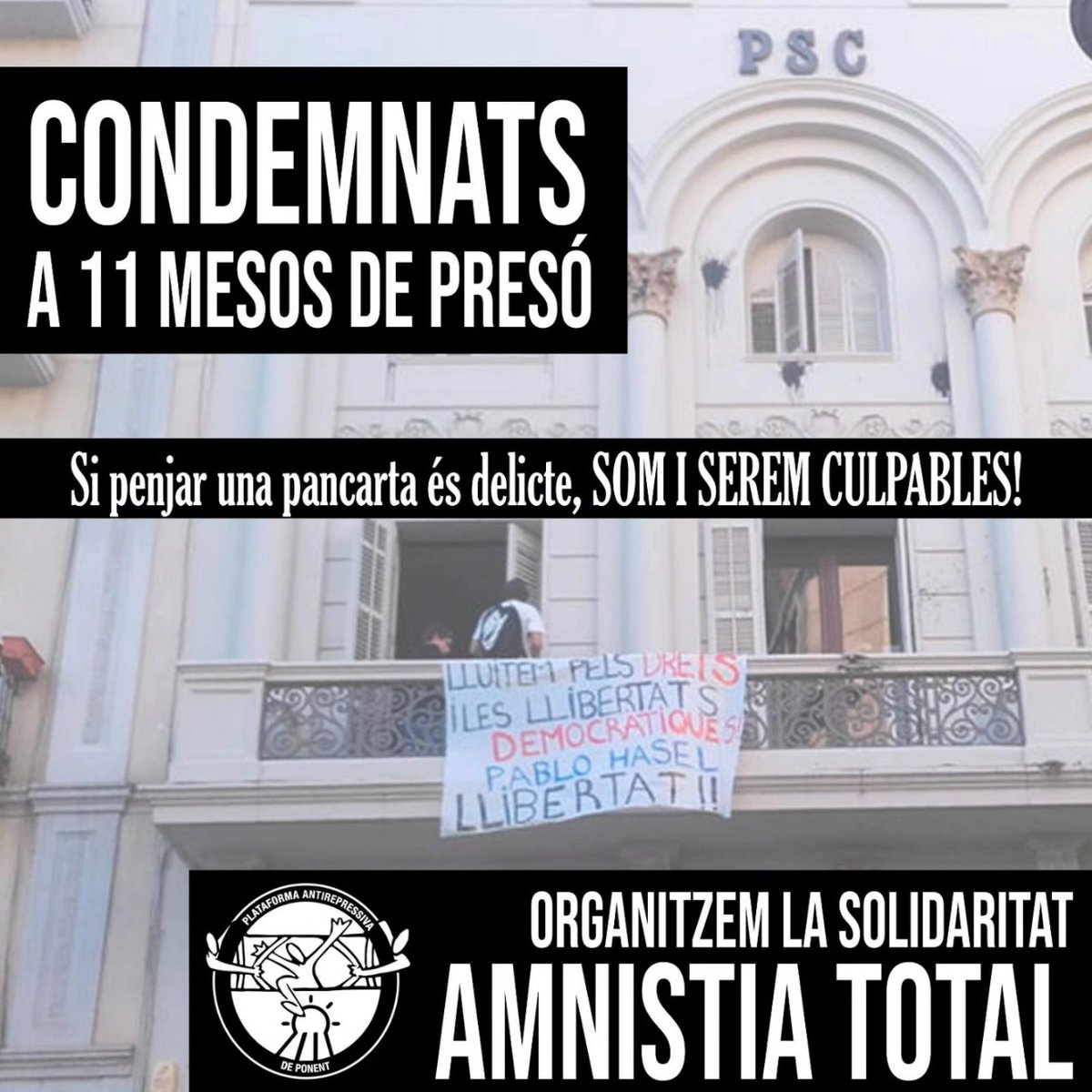 🗣️ Sentència condemnatòria pels 3 companys de #Ponent. 11 mesos de presó per penjar una pancarta a la seu del <a href="/lleidapsc/">PSC Lleida / ❤️</a> en defensa dels drets i les llibertats democràtiques! 

🤜🤛 Volem transmetre la nostra solidaritat amb els companys. Estigueu atents a les nostres xarxes i