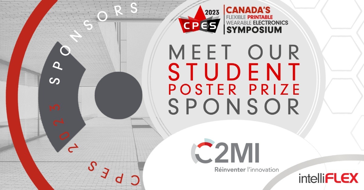 Meet our Student Poster Prize Sponsor for #CPES2023 @C2MI

Join C2MI for this year's conference at @ETSMTL on May 17-18th (Montréal) by registering today at: lnkd.in/ex2NCzZj

Learn more about C2MI by visiting: c2mi.ca/en/

#PrintedElectronics #wearables