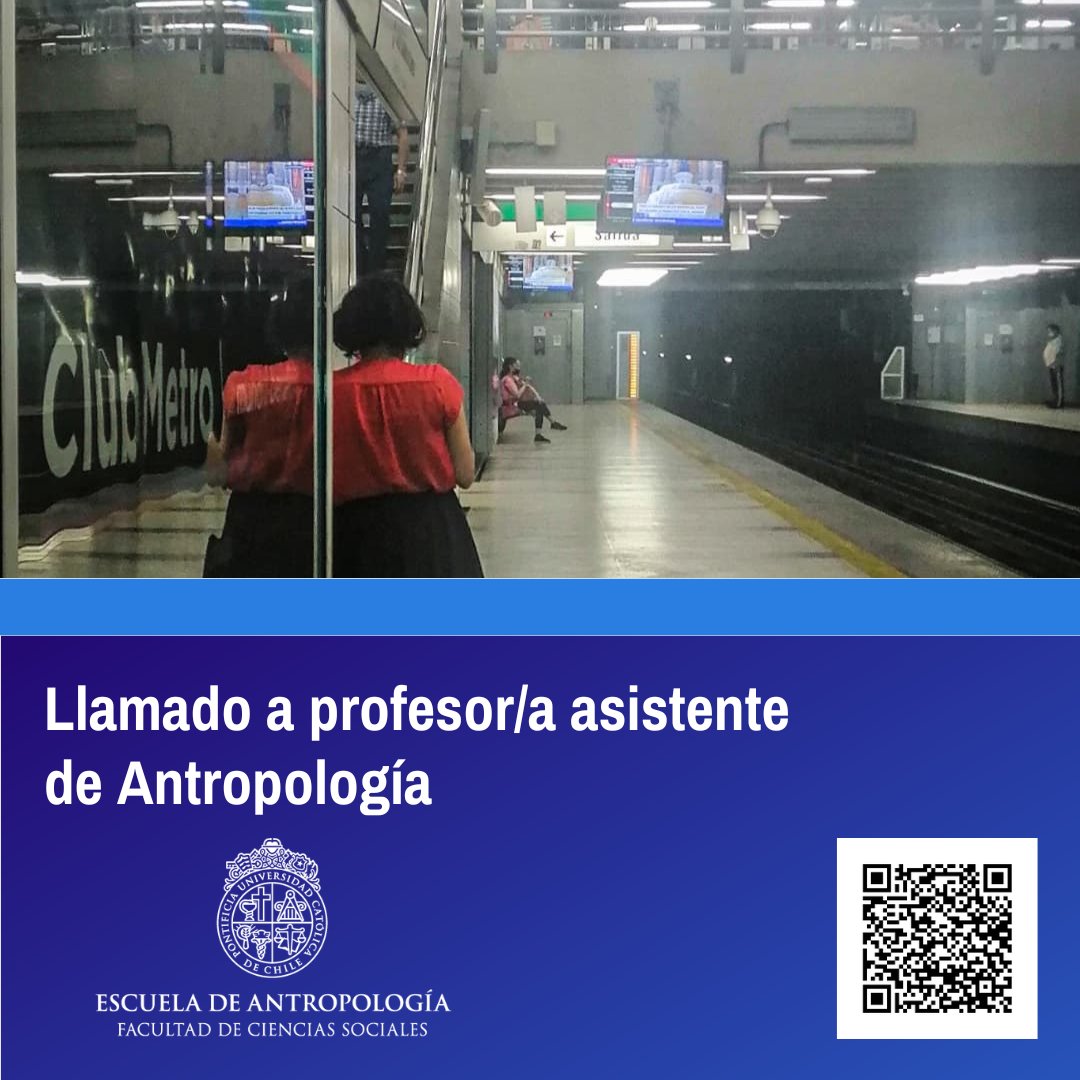 La Escuela de Antropología de la Pontificia Universidad Católica de Chile ha abierto un concurso para un cargo de jornada completa para un(a) profesor(a) asistente de Antropología de planta ordinaria.