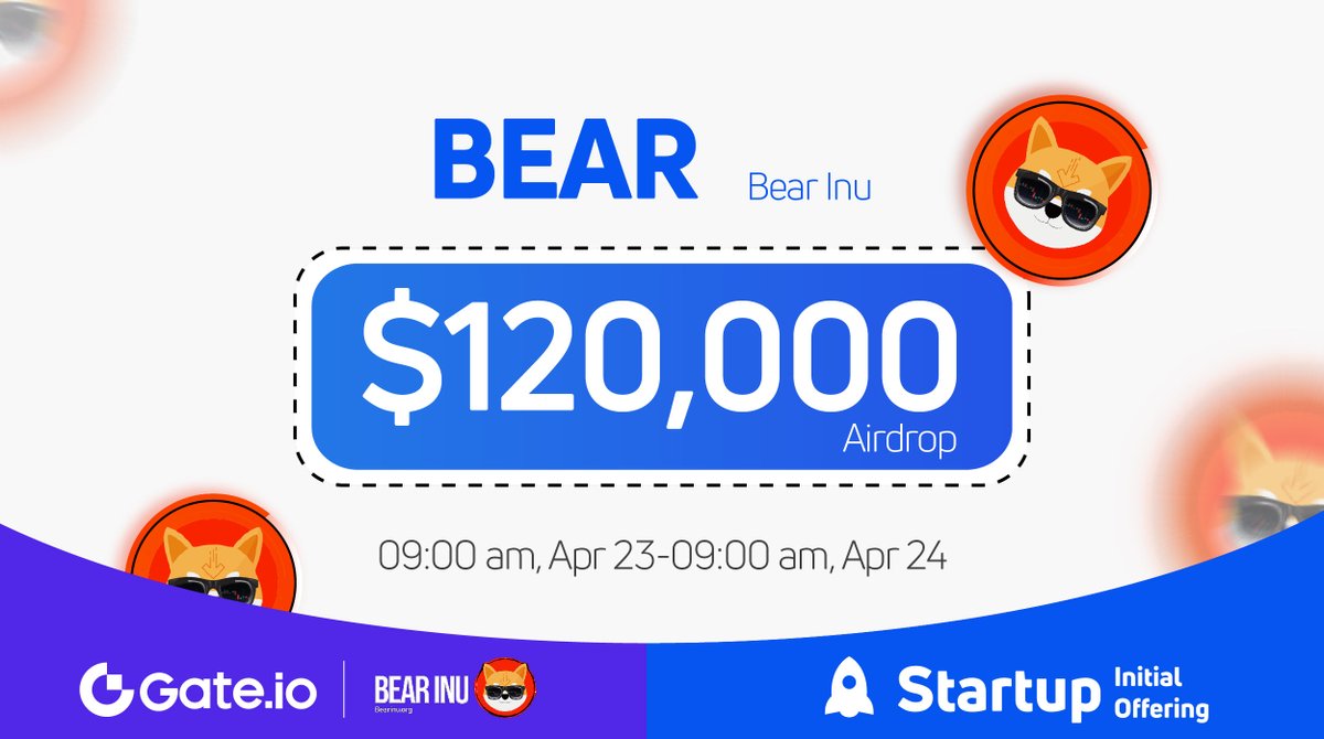 Gate_Launch's tweet photo. https://t.co/a1d9vDe5GZ #Startup Free Offering: $BEAR @BearrInu 

🗓️ Subscription: 9:00am, Apr 23-Apr 24 (UTC)
💰Airdrop Value: $120,000
⏰Trading Starts: 12:00pm, Apr 24 (UTC) 

Claim NOW: https://t.co/i2cj9f399D

#gateiostartup #Gateio #Airdrop #launchpad https://t.co/BoDAXn6ALc