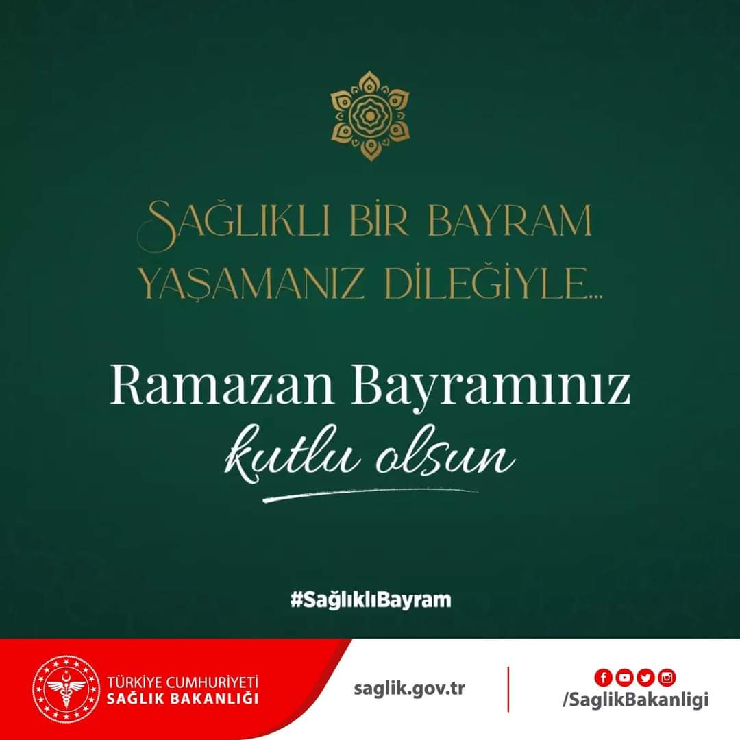 Sağlıklı bir bayram yaşamanız dileğiyle…
Ramazan Bayramınız kutlu olsun.
#RamazanBayramı
#SağlıklıBayram