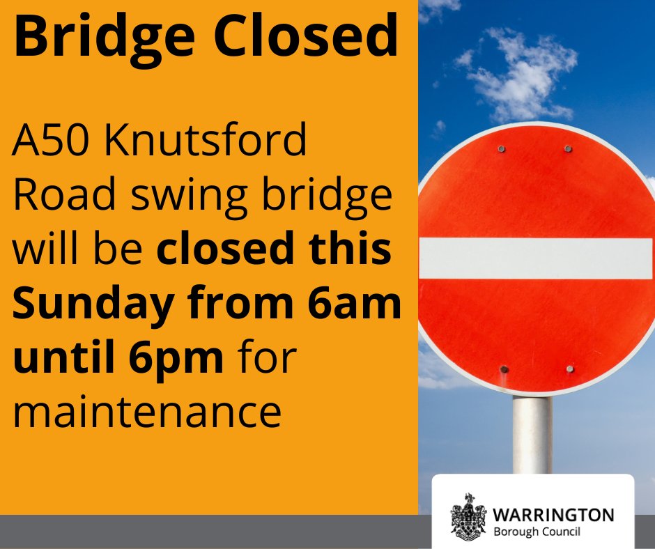 WarringtonBC's tweet photo. ⛔  A50 Knutsford Road closure - Sunday 23 April
 
⚠️The Knutsford Road swing bridge will be closed for essential maintenance by Peel Holdings this Sunday between 6am and  6pm.

#Warrington https://t.co/ItwenNX1I4