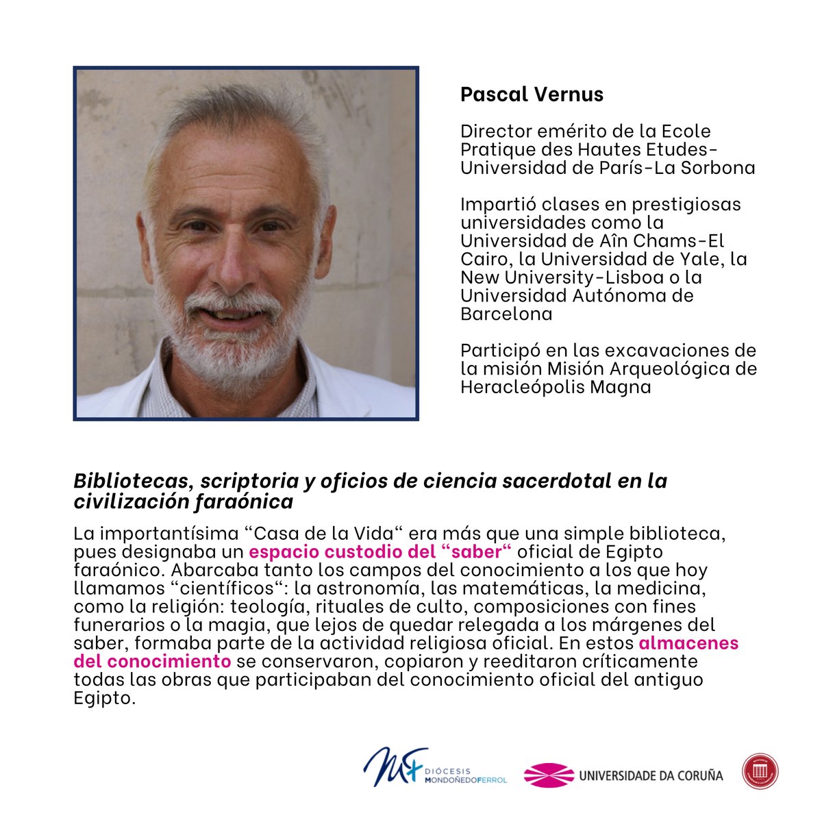 catedraMF_UDC's tweet image. 🎙 Teremos a sorte de recibir ao exiptólogo Pascal Vernus, un dos máis prestixiosos coñecedores do Antigo #Exipto a nivel mundial

📚📎 Sabiades que produciu máis de 200 publicacións sobre a lingua, escritura, historia e relixión do Exipto faraónico?

#CátedraMF_UDC @CIFerrol