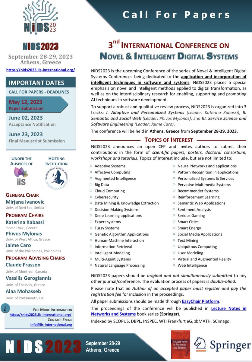 Call For Papers
3rd International Conference on
NOVEL &amp; INTELLIGENT DIGITAL SYSTEMS
September 28-29, 2023 Athens, Greece
Deadline for extended: May 12, 2023
iis-international.org/nids2023/