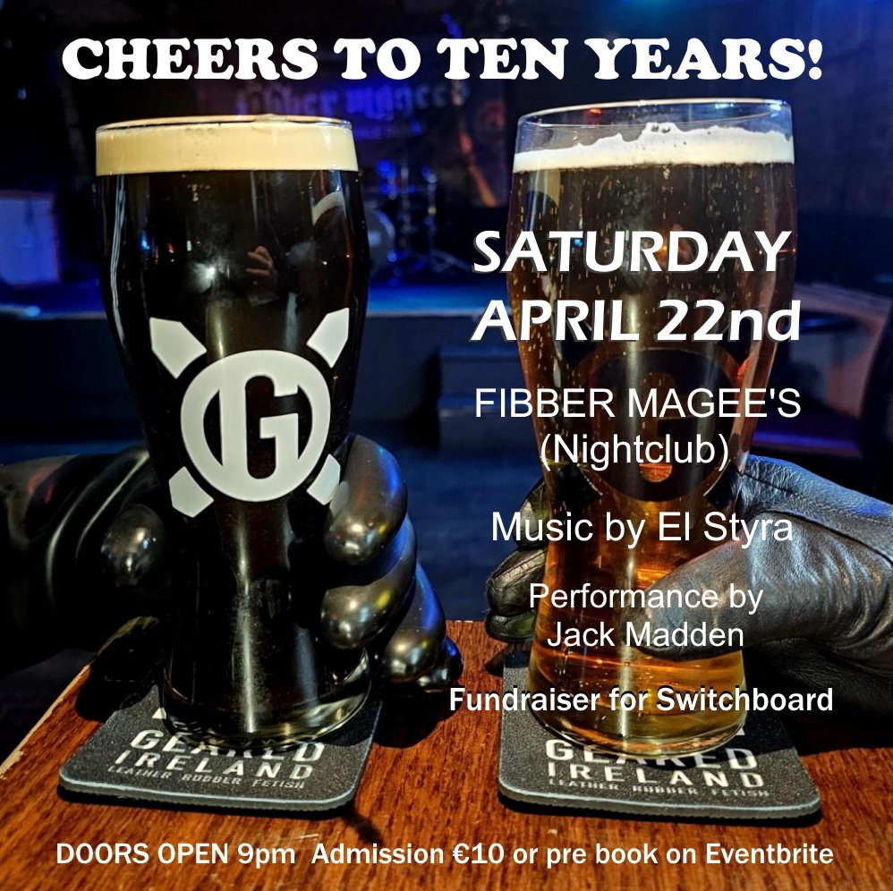 Join us tomorrow night in Fibbers as we mark our tenth anniversary with another leather, rubber and fetish gear event. Only €10 cash on the door, or on Eventbrite: eventbrite.ie/e/geared-turns…