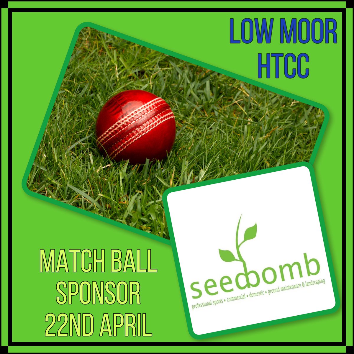 🏏 Match ball sponsorship 🏏

Saturday 22nd April 2023

2nd XI Vs Luddendenfoot CC

Our sincere thanks go to our ground staff Seedbomb ltd. A local business specialising in professional groundcare in addition to domestic and commercial gardens.

📞 07914404528 - James Nixon