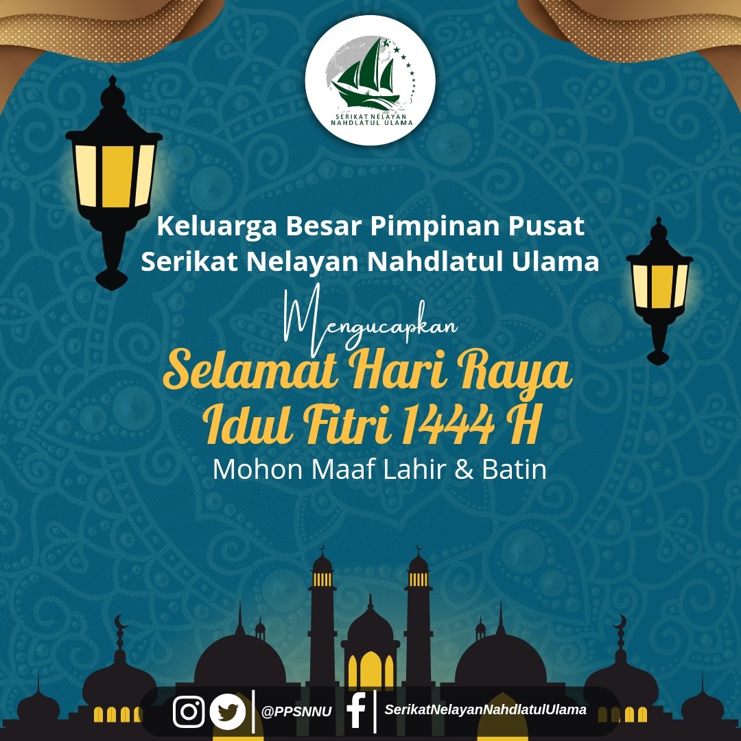 ppsnnu's tweet photo. Keluarga Besar Pimpinan Pusat Serikat Nelayan Nahdlatul Ulama mengucapkan Selamat Hari Raya Idul Fitri 1444 Hijriah Mohon Maaf Lahir &amp; Batin.
#idulfitri 
#SNNU https://t.co/Ojt9PUD6CN