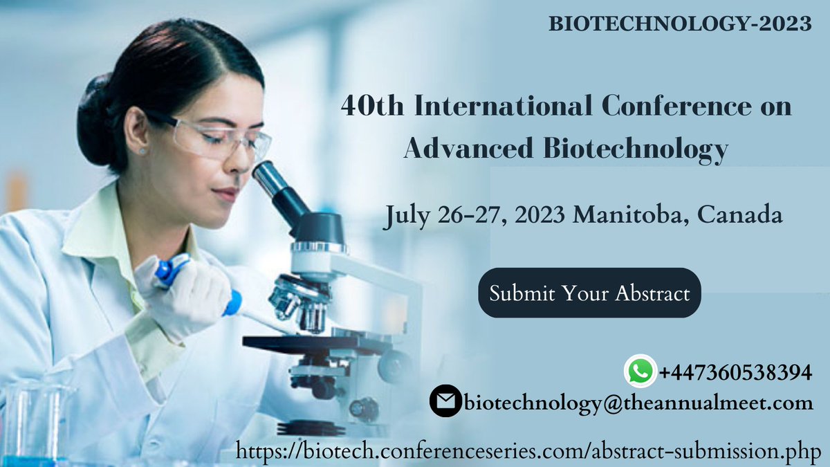 We are delighted to invite you to speak at our upcoming Conference "Biotechnology 2023" which is scheduled on July 26-27, 2023 at Manitoba, Canada.(Hybrid Event) The theme of the event is “Emphasizing Latest Innovations and Excellence in the Field Advanced Biotechnology”.