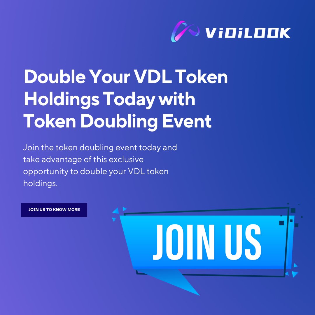 ViDiLOOK_Direct's tweet photo. Double up on your VDL Tokens with our Token Doubling Event! Don't miss out on this opportunity to increase your holdings. Hurry and join now! #TokenDoublingEvent #VDL #DoubleYourTokens #CryptoInvestment https://t.co/8LeXTXA29a