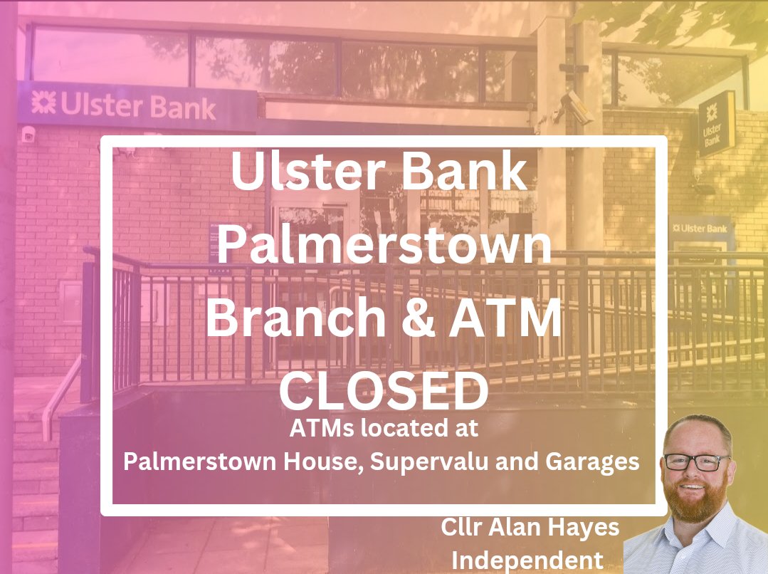AlanHayesDublin's tweet photo. Ulster Bank branches and ATMs around Ireland are now CLOSED.
Please consider joining your local Credit Union, who supports the community.
Best wishes to all Ulster Bank staff as you move on to pastures new
Cllr Alan Hayes #PeaceCommissioner
Independent
#Palmerstown #Lucan https://t.co/6cnm3g04Qc