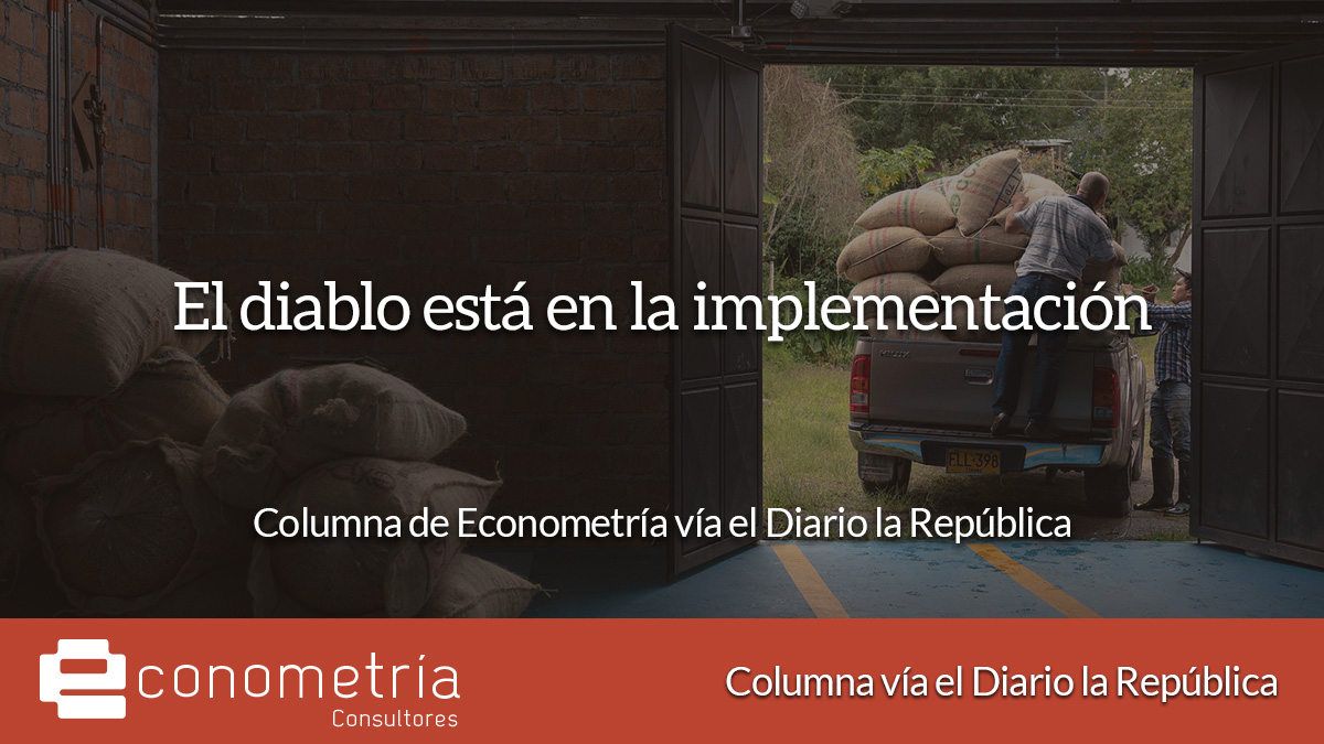 econometria_sas's tweet photo. Buenos días, invitados a leer la más reciente columna titulada “El diablo está en la implementación”. Escrita por Arturo García, socio-director de @econometria_sa, vía el Diario @larepublica_co.
🔗https://t.co/cyiRpUtyoo https://t.co/obe2xTuMVv