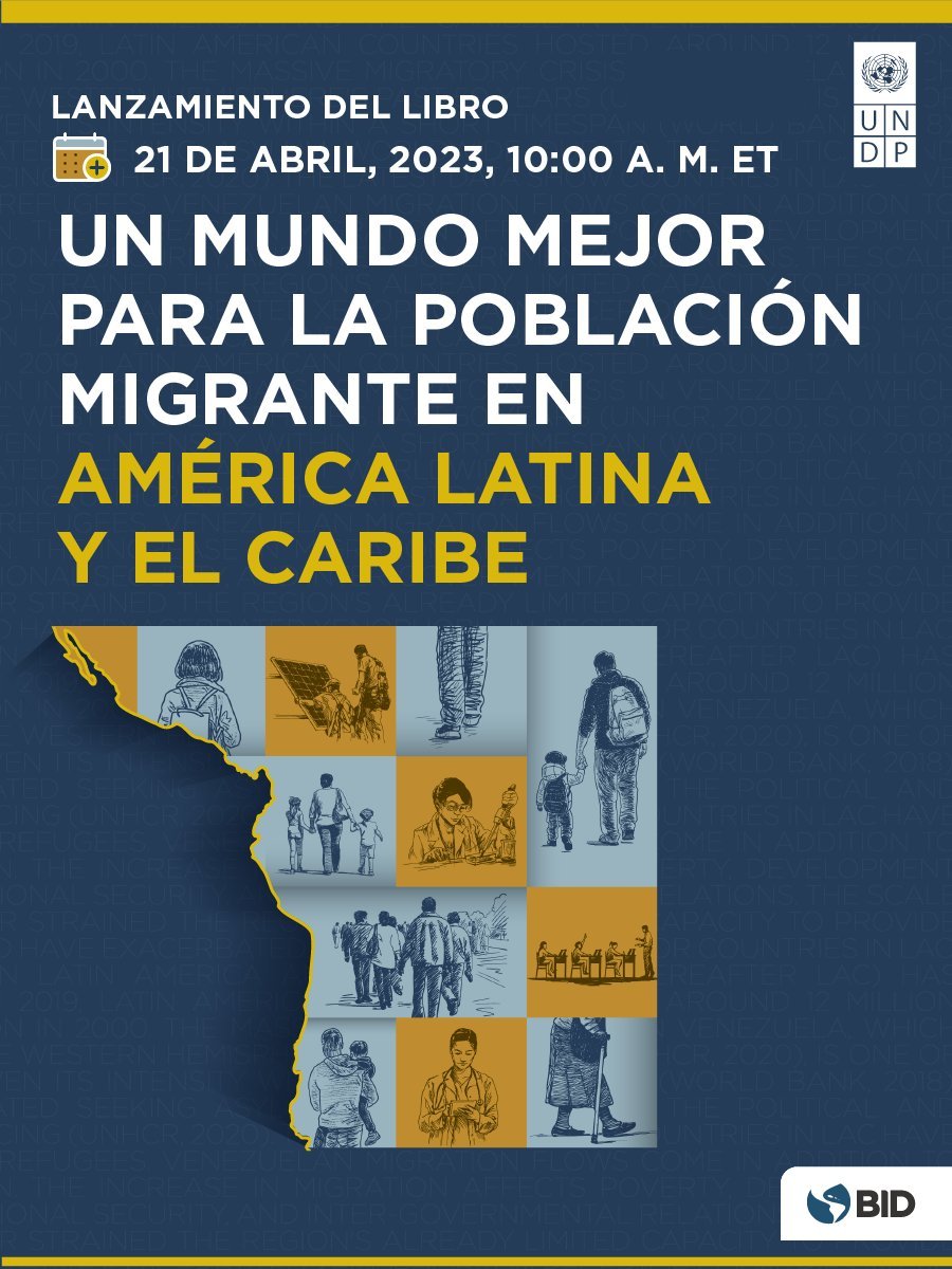 tomasber's tweet photo. Evento imperdible de la presentación del libro "Un mundo mejor para migrantes", donde expertos analizarán cómo la xenofobia impacta en la integración de los migrantes en las comunidades de destino. 
@PNUDLAC y @el_BID
🗓 21 abril, 10:00 a. m. ET📷 https://t.co/2HWDVowe9E https://t.co/LtHzbd8GAA