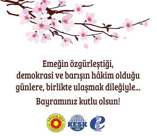 EgitimSen26's tweet photo. Emeğin özgürleştiği, demokrasi ve barışın hâkim olduğu günlere, birlikte ulaşmak dileğiyle… Bayramınız kutlu olsun! https://t.co/rdjZgbcs9V