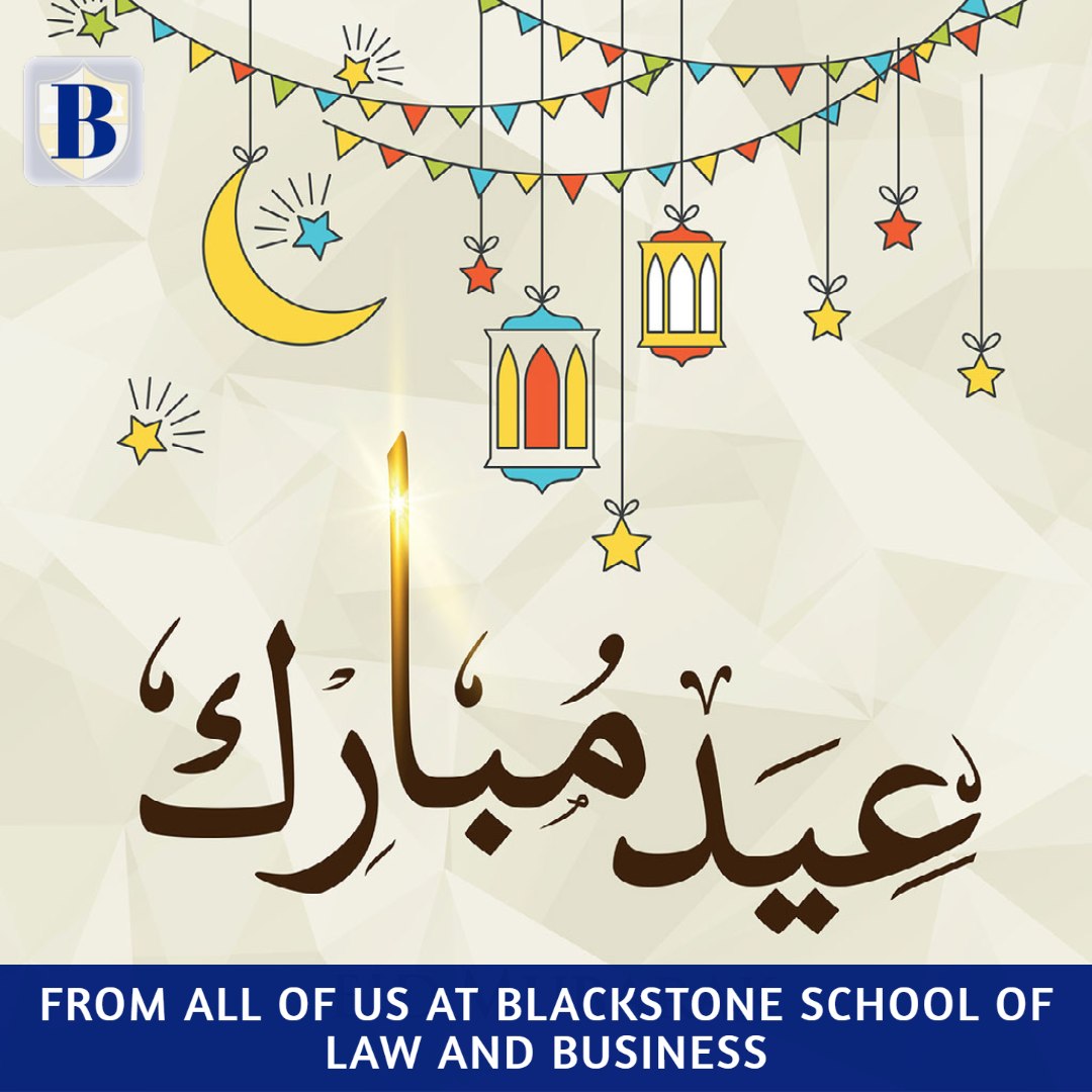 Eid Mubarak from all of us at Blackstone School of Law and Business! May this joyous occasion bring peace, prosperity, and happiness to you and your loved ones. Wishing you a blessed Eid filled with love and blessings! #EidMubarak #blackstoneschooloflawandbusiness