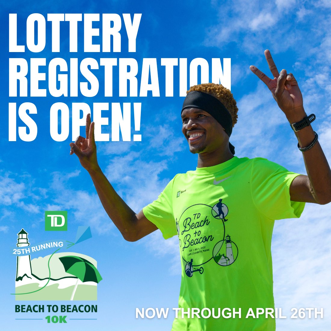 Lottery registration is now OPEN! General entry into the 25th annual TD Beach to Beacon 10k is full. Register for the lottery, now through April 26th for a chance to join us in Cape Elizabeth this August! Entrants will be notified on 4.28.