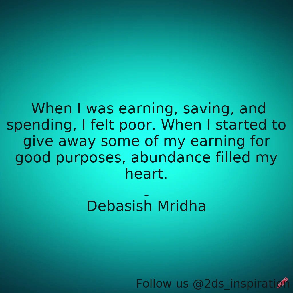 Author - Debasish Mridha

#34595 #quote #debasishmridha #debasishmridhamd #filledmyheart #givetoothers #goodpurposes #ifeltpoor #inspirational #philosophy #quotes