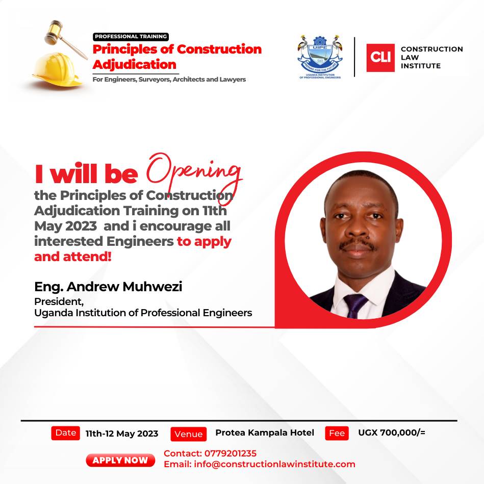CLIafrica's tweet photo. We are proud to announce that the grand opening of our Principles of Construction Adjudication Training will be done by Eng. Andrew Muhwezi, President @UIPE_Uganda .

We encourage all the Uganda Institution of Professional Engineers to enroll for this training. https://t.co/Jdn4XxlMsx