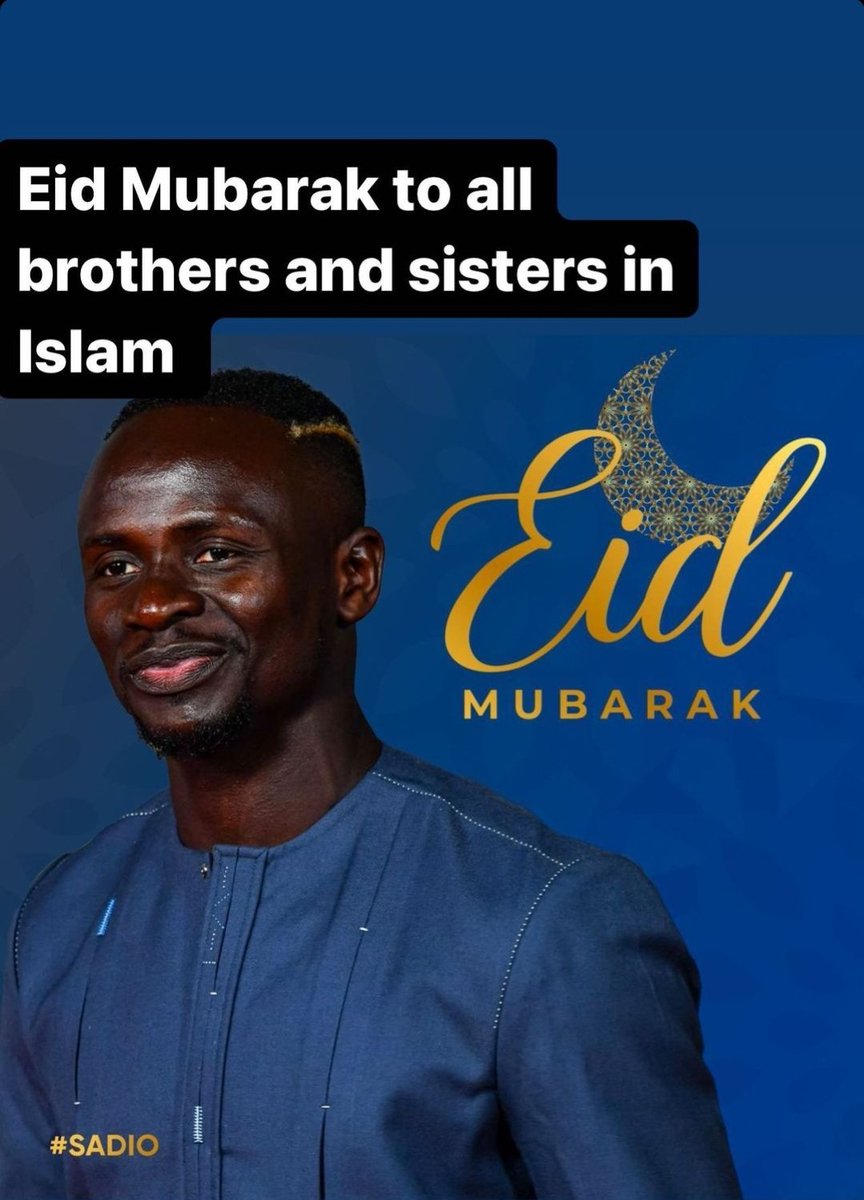 SMane_Officiel's tweet photo. Eid Mubarak to all brothers and sisters in Islam https://t.co/Be350gTMf4