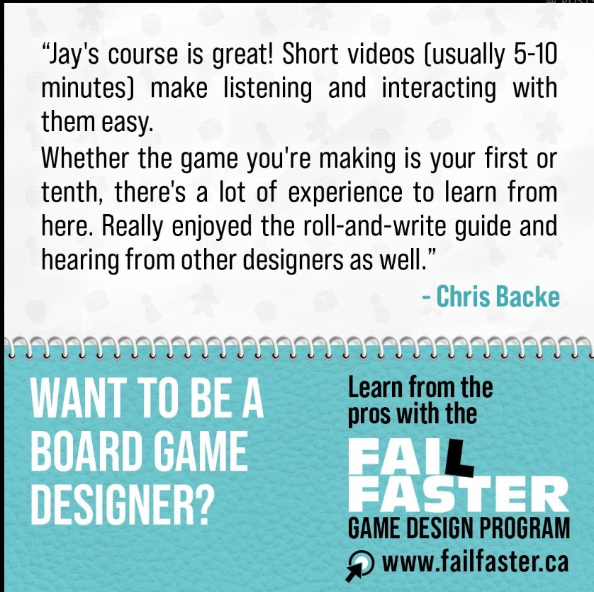 You can only succeed sooner if you Fail Faster! In order to make your board game a reality, check out the Fail Faster program today!