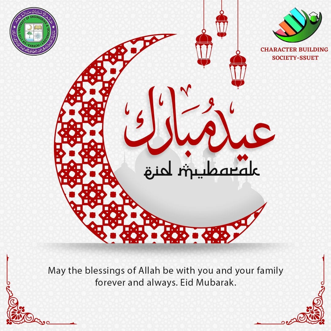 CBS_ssuet's tweet photo. Happy Eid ul Fitr from Character Building Society SSUET. Let's embrace integrity, compassion, and selflessness. May this holiday inspire us to make a positive impact by sharing our blessings, spreading love and kindness, and promoting peace.Eid Mubarak to all🌟. https://t.co/460OyJ3ULt
