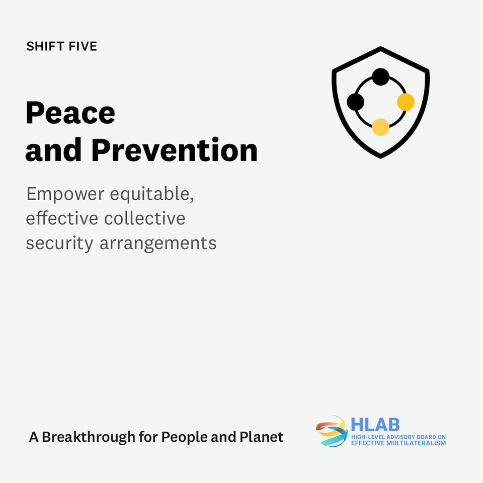 UNUCPR's tweet photo. ‘Shift 5’ of the #HLAB #Breakthroughreport: Empower equitable, effective collective security - addressing threats that are multiplying at an accelerated pace & becoming increasingly complex.
#OurCommonAgenda
https://t.co/bZy5JJkIR0 https://t.co/C9ltFxfz2e