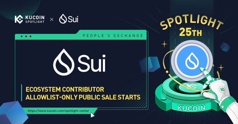 kucoincom's tweet photo. 🚨The 25th #KuCoinSpotlight — $SUI Token Sale, Ecosystem Contributor Allowlist-Only Public Sale Participation (Pool B), is now open for subscription!

🎟Total Winning Tickets: 16,666

💰Total $SUI for Each Winning Ticket: 1,500 $SUI (45 USD)

🔥Subscribe now ⬇️