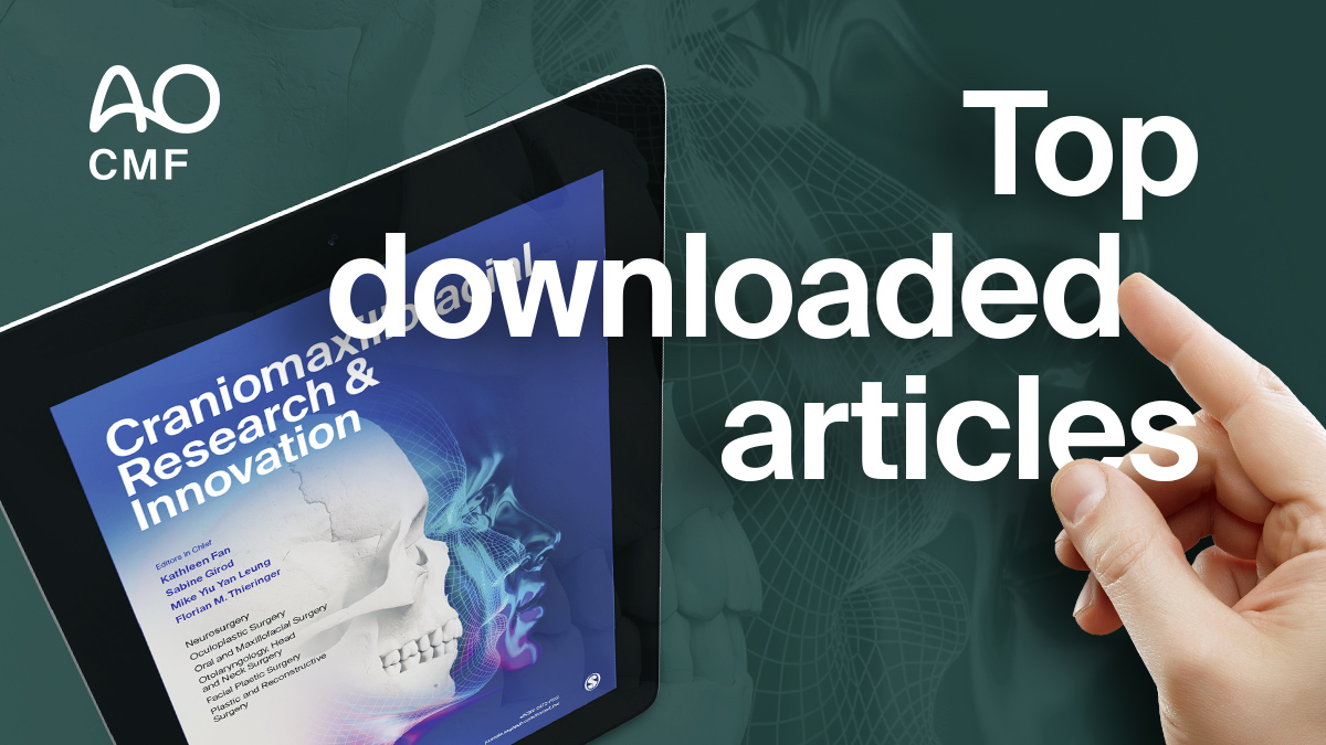 Read CMF R&amp;I's Most Read Articles Here: fal.cn/3xBGH

#openaccess #craniomaxillofacial