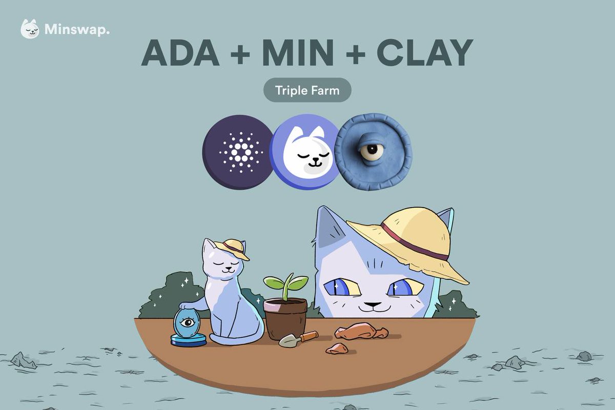 Announcing a new Triple Farm 🚜😺  

You can now Provide Liquidity in the $CLAY/ $ADA Pair and earn $ADA, $MIN and $CLAY 🔥

bit.ly/3Agyd5V