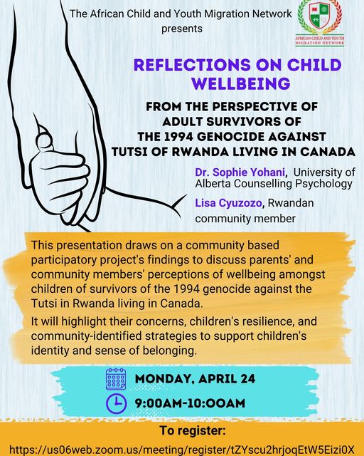 UAlbertaHIPP's tweet photo. The ACYMN is hosting a workshop on Monday, April 24 from 9-10am. Dr. Sophie Yohani and Lisa Cyuzozo will share about 'Reflections on Child Wellbeing from the Perspective of Adult Survivors of the 1994 Genocide Against Tutsi of Rwanda Living in Canada': https://t.co/DlgEcxNmXP https://t.co/xwhqrRNBZD