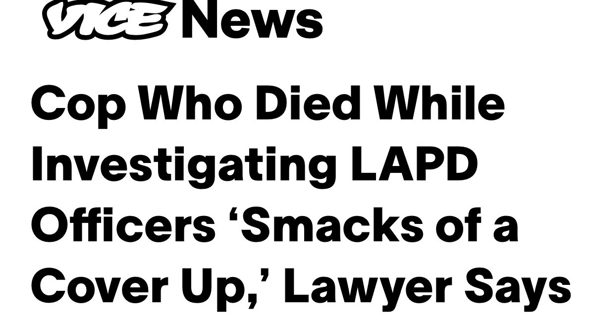 Feel like people completely forget that last year, LAPD officers jumped a fellow cop and killed him because he was investigating sexual assault within the department. LAPD tried to cover it up and say it was a “training” “meant to simulate a mob attack.”