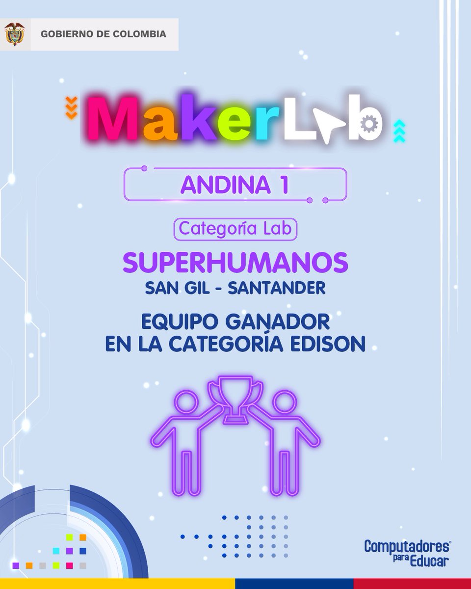 CompuParaEducar's tweet photo. 🔵🎉¡Felicitaciones San Gil! El equipo Superhumanos es el ganador de #MakerLabCPE en la categoría Laboratorios de Innovación, Subcategoría Edison. https://t.co/P309RXCXwf