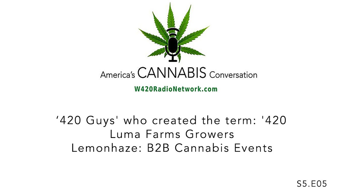 W420Radio's tweet photo. https://t.co/dnexoPwBLQ
S5.E05. '420 Guys' who created the term '420'. Luma Farms Growers. Lemonhaze: B2B Cannabis Events

#420radio #cannabis #marijuana #growing https://t.co/vfGttVCSaM