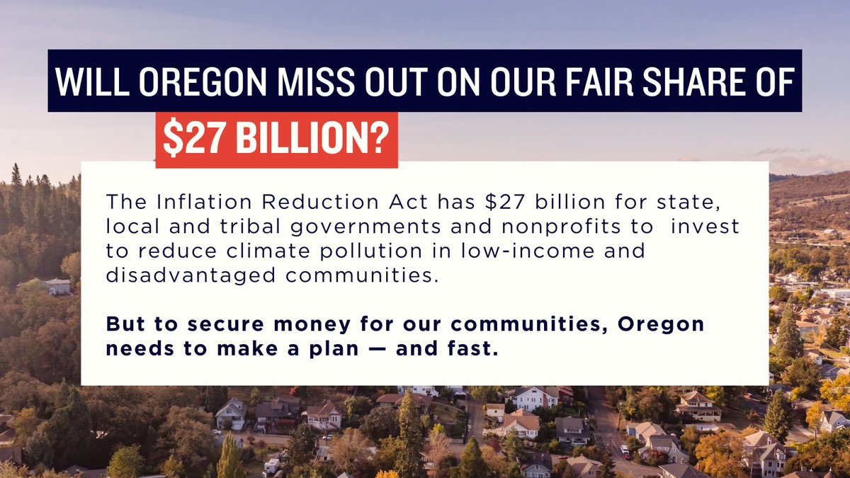 🚨Will Oregon get our fair share of $27 billion in Inflation Reduction Act dollars to reduce climate pollution in low-income and disadvantaged communities? We need a plan to bring this funding home. #orleg #orpol #ORClimateAction.