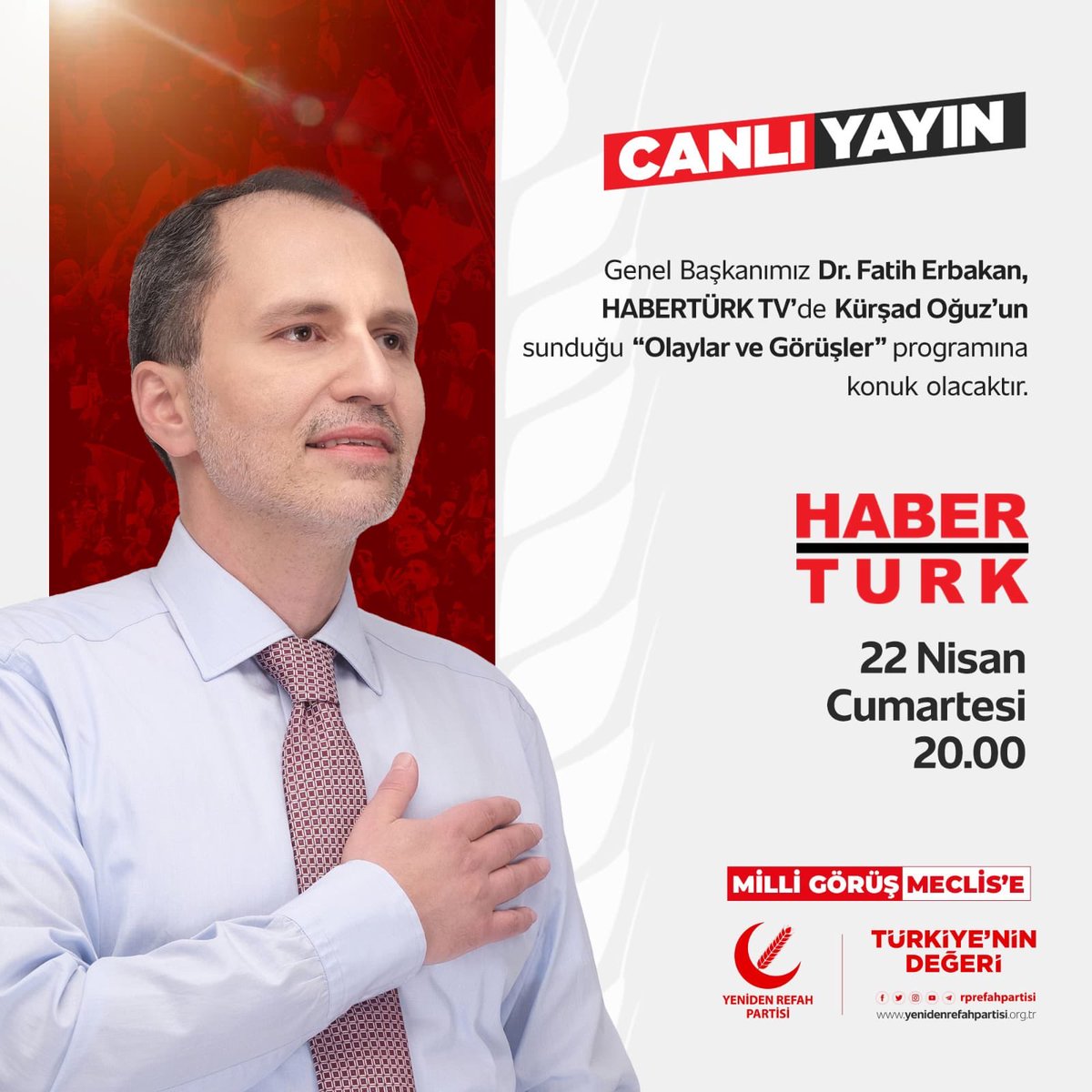 Genel Başkanımız Dr. Fatih Erbakan, HABERTÜRK TV’de Kürşad Oğuz’un sunduğu “Olaylar ve Görüşler” programına konuk olacaktır. 

📅 22 Nisan Cumartesi (Yarın)
⏰ 20.00
📡 HABERTÜRK

#FatihErbakan 
#YenidenRefahPartisi 
#YenidenRefah 
#YenidenErbakan