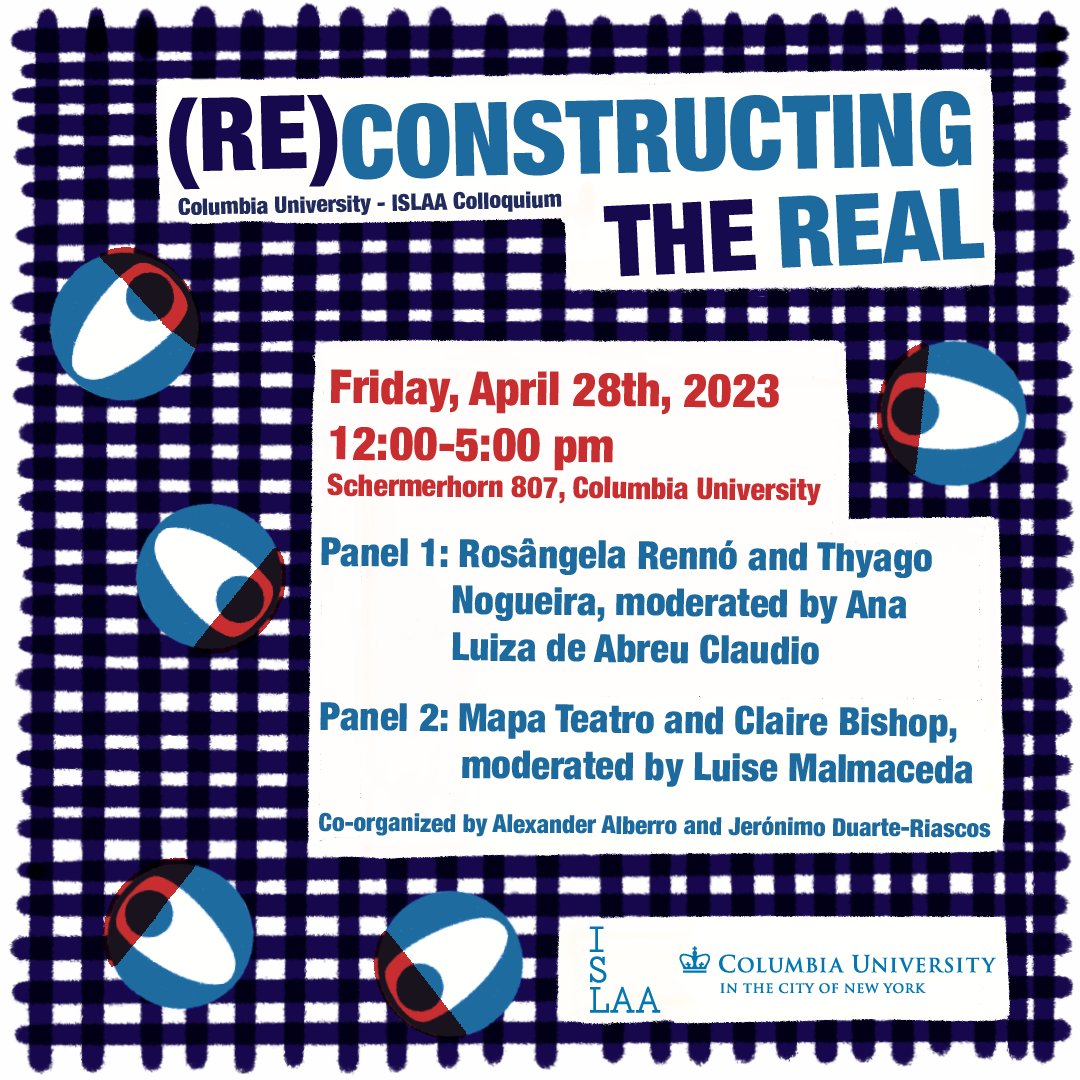 GC Prof. Claire Bishop is on a panel at this upcoming colloquium at Columbia University organized in collaboration with the ISLAA! '(Re)Constructing the Real' will take place on Friday April 28th from noon to 5pm. islaa.org/events/2023-ap… @ColumbiaGSAS @GC_CUNY