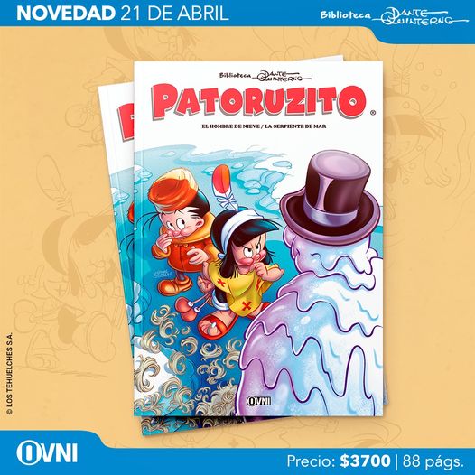 ¡Hoy llega a las tiendas BIBLIOTECA DANTE QUINTERNO VOL. 05: PATORUZITO III!
Tomo 5: El hombre de nieve / La serpiente de mar.
En las tiendas de cómics y librerías. También pueden pedirlo en ovnipress.net y en nuestra tienda de Mercado Libre: tienda.mercadolibre.com.ar/ovni-press