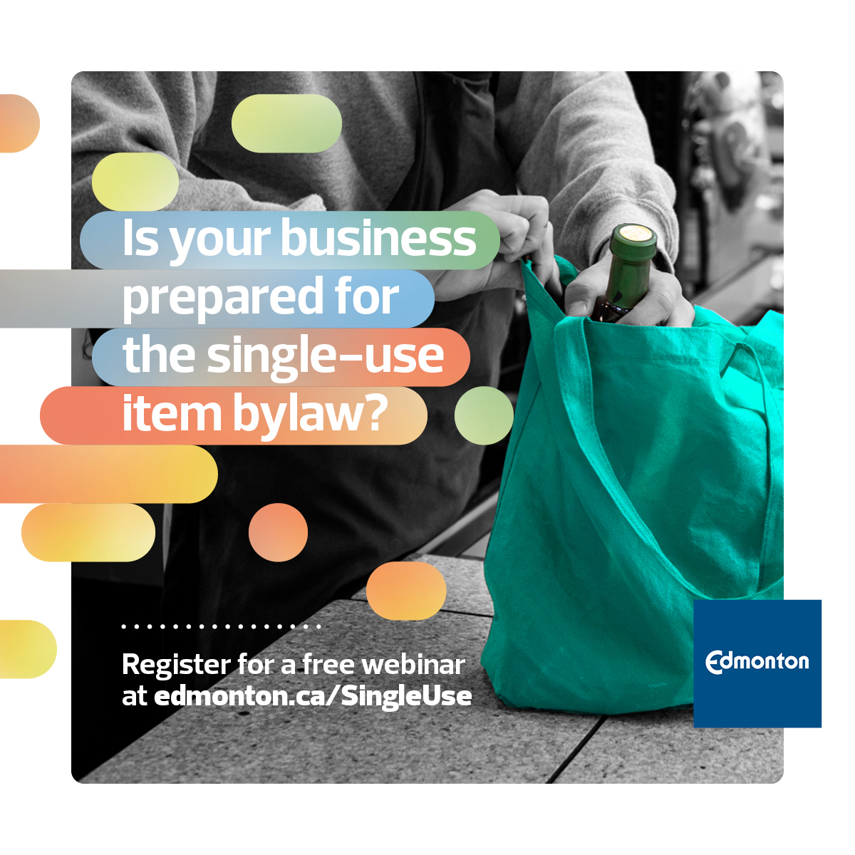 Did you know that as of July 1, your business cannot provide accessories like utensils, straws and condiments, unless a customer requests them? Join us on May 2 or May 10 for a free webinar to help prepare your business. Register at edmonton.ca/SingleUse