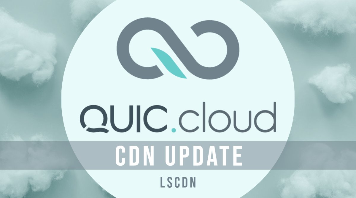 QUICcloud's tweet photo. DEPLOYED: LSCDN v2.5.8.7 on QUIC.cloud CDN! This update consists of bug fixes and more. https://t.co/4bUw4IaI5w #quiccloud #cdn #wordpress https://t.co/QjbucLajoE