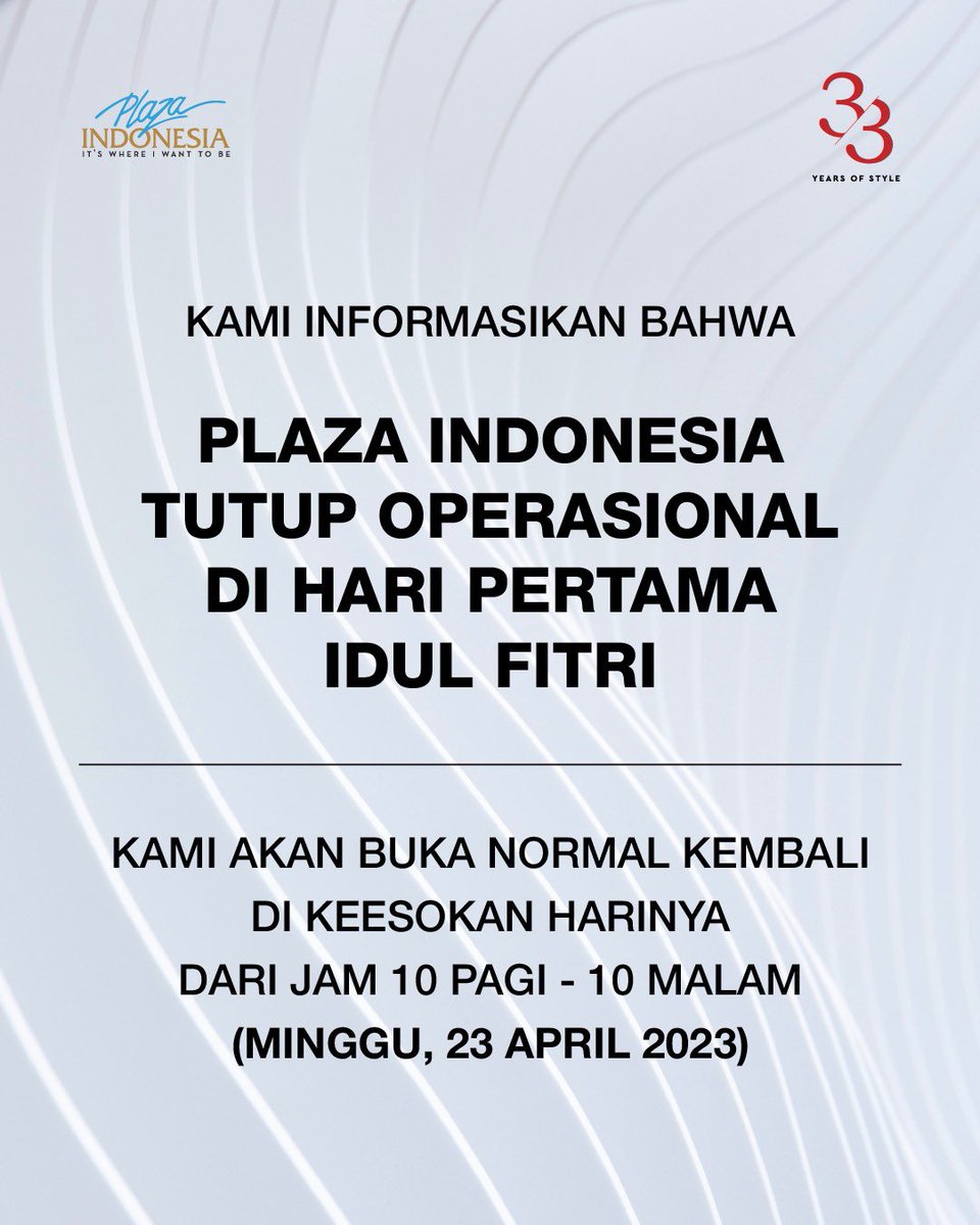plazaindonesia's tweet photo. Dear valued Customers, please be informed that Plaza Indonesia will be closed on the first day of Eid Al-Fitr and will open as usual the following day from 10 AM - 10 PM.
#PlazaIndonesia
#YourSecondHome
#ItsWhereIWantToBe
#EidMubarak
#idulfitri1444H https://t.co/ADyYcI8AWv