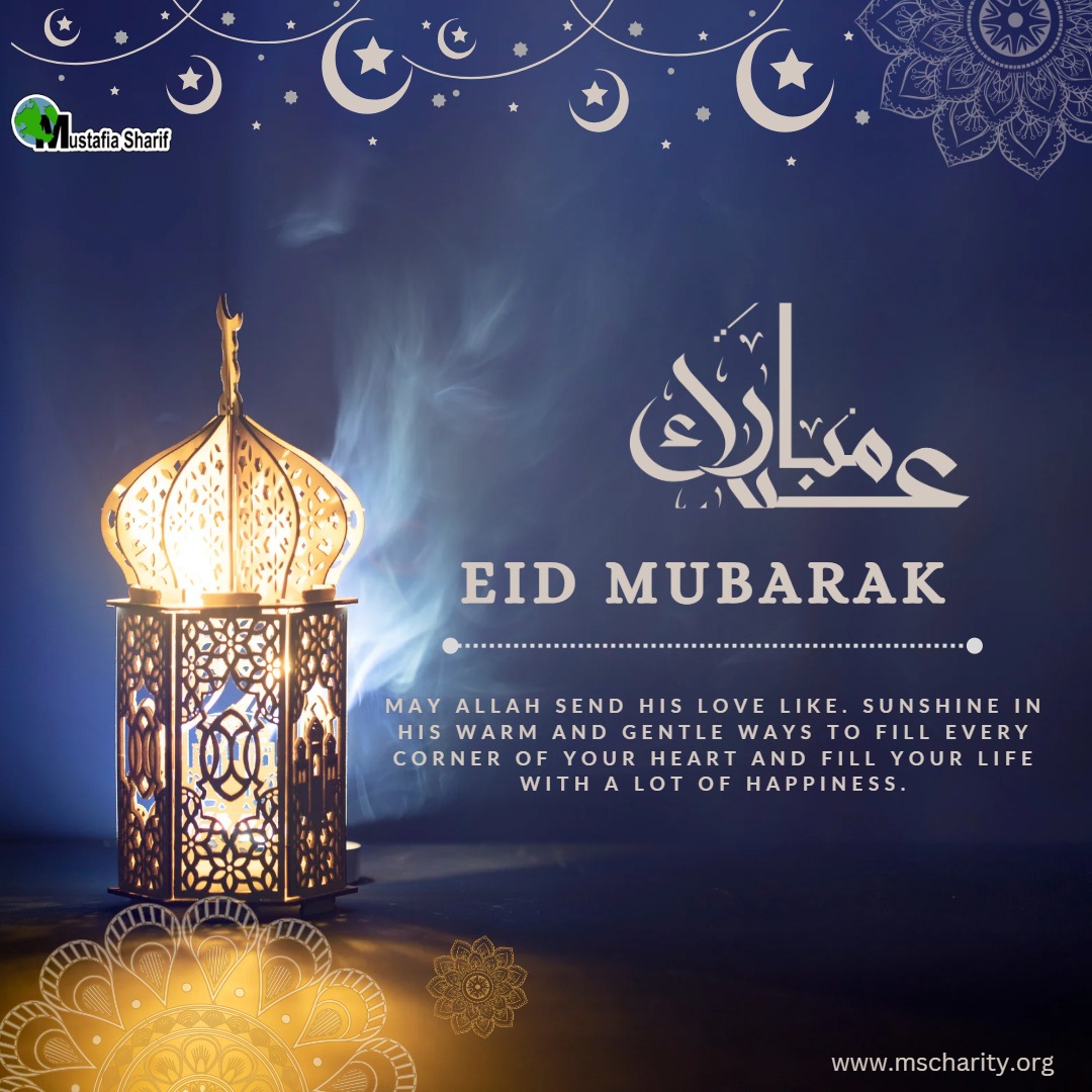 Wishing you an Eid-ul-Fitr filled with joy and happiness that knows no bounds. May all your heart's desires come true on this auspicious occasion, and may you and your loved ones be showered with blessings. 𝗘𝗶𝗱 𝗠𝘂𝗯𝗮𝗿𝗮𝗸!

#EidUlFitr #EidMubarak2023 #MustafiaSharifCharity