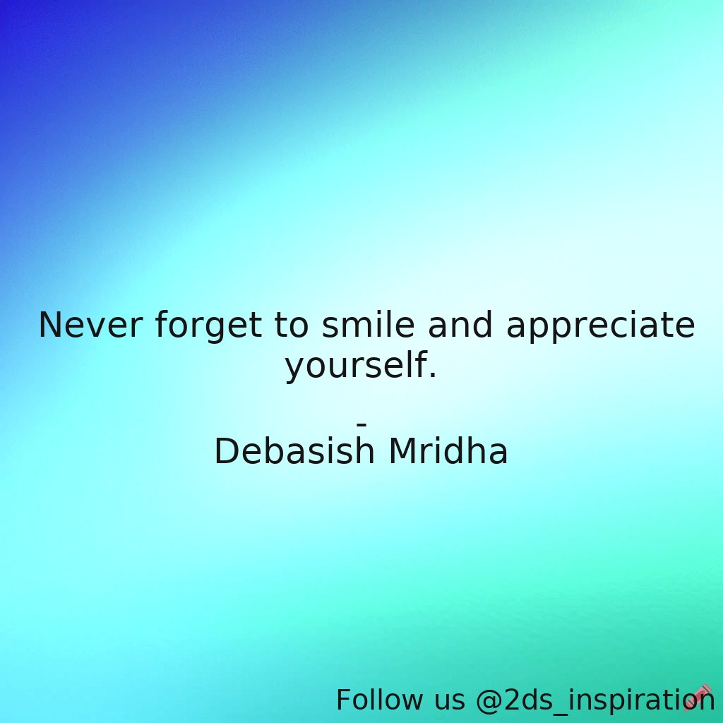 Author - Debasish Mridha

#35239 #quote #appreciateyourself #debasishmridha #debasishmridhamd #gandhi #inspirational #miraboli #neverforgettosmile #oscarwilde #philosophy #powerofasmile #quotes