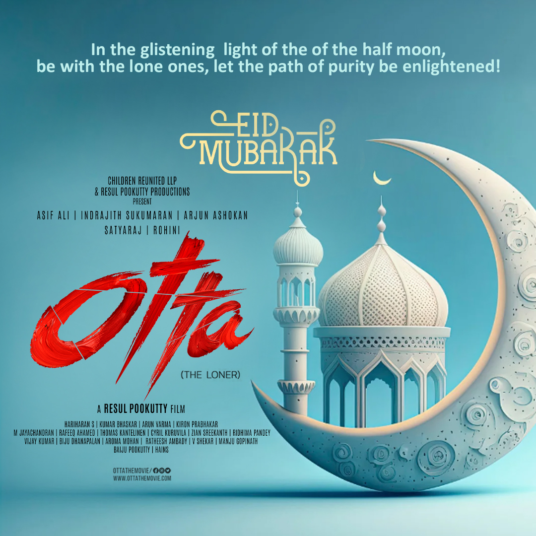 rpthedirector's tweet photo. Wishing all a peaceful, blissful, and prosperous Eid in the name of Allah, the almighty from Team @Ottathemovie  

@resulp #AsifAli @Indrajith_S #Sathyaraj @Rohinimolleti @divyadutta25 @_AdilHussain  @childrenrullp @mamtamohan https://t.co/dgWUzxpQ5f